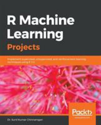 R Machine Learning Projects 1789807948 Book Cover