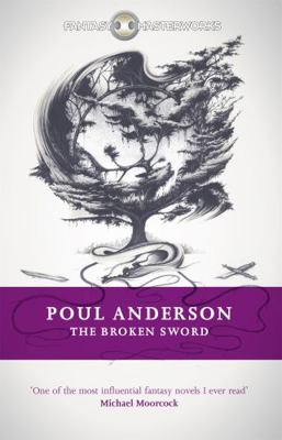 The Broken Sword (FANTASY MASTERWORKS) 1473205441 Book Cover