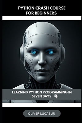 Python Crash Course For Beginners: Learning Pyt... B0DK41W8VY Book Cover