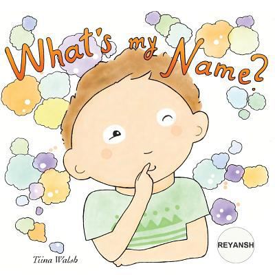 What's my name? REYANSH 1978052928 Book Cover