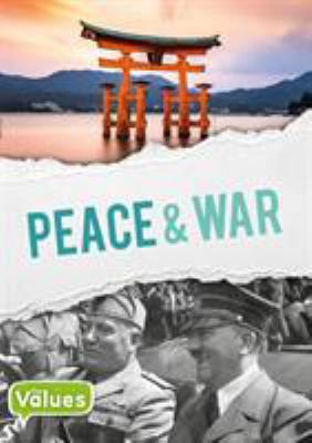 Peace and War (Our Values) 1786371413 Book Cover
