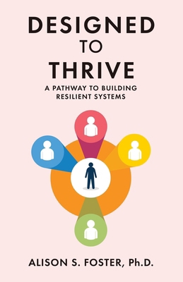 Designed To Thrive: A Pathway to Building Resil... B0FBWS197D Book Cover