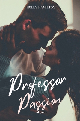 Professor Passion B0F6YTMCLL Book Cover