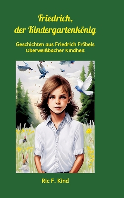 Friedrich, der Kindergartenkönig: Geschichten a... [German] 3384368711 Book Cover