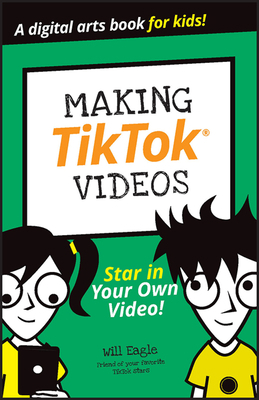 Making Tiktok Videos 1394156065 Book Cover