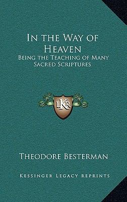 In the Way of Heaven: Being the Teaching of Man... 1163319503 Book Cover