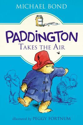 Paddington Takes the Air 0062433156 Book Cover