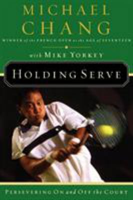 Holding Serve: Persevering on and Off the Court 0785288228 Book Cover