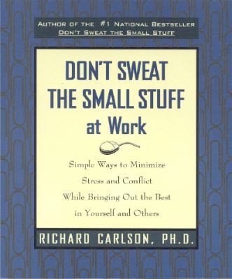 Don't Sweat The Small Stuff At Work 9571329711 Book Cover