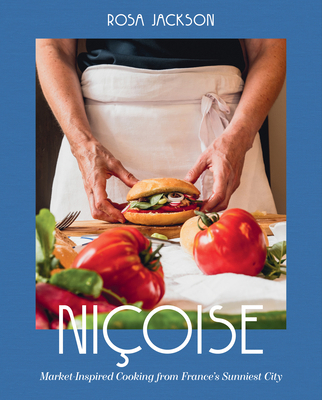 Niçoise: Market-Inspired Cooking from France's ... 1324021160 Book Cover