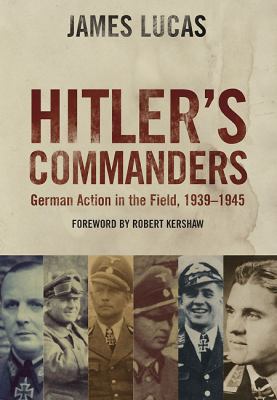 Hitler's Commanders: German Bravery in the Fiel... 1848327366 Book Cover