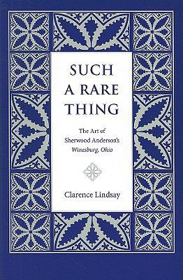 Such a Rare Thing: The Art of Sherwood Anderson... 0873389816 Book Cover