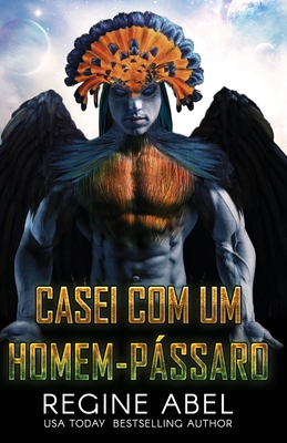 Casei Com Um Homem-Pássaro [Portuguese] B0CHL9N3LL Book Cover