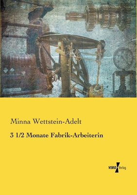 3 1/2 Monate Fabrik-Arbeiterin [German] 3737225745 Book Cover