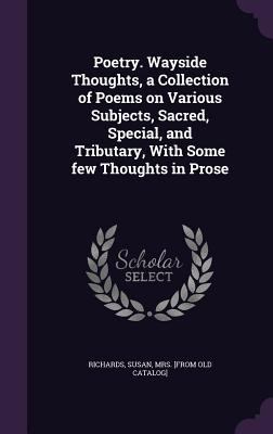 Poetry. Wayside Thoughts, a Collection of Poems... 1355473306 Book Cover