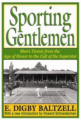 Sporting Gentlemen: Men's Tennis from the Age o... 1412851807 Book Cover