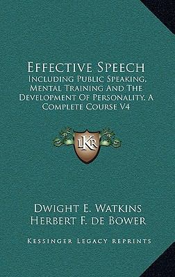 Effective Speech: Including Public Speaking, Me... 1163393185 Book Cover