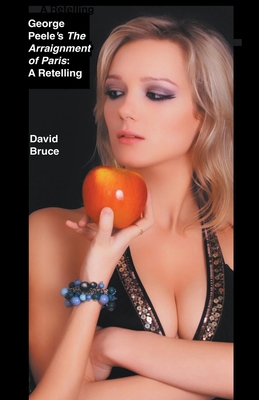 George Peele's The Arraignment of Paris: A Rete... B0B72T8QK3 Book Cover