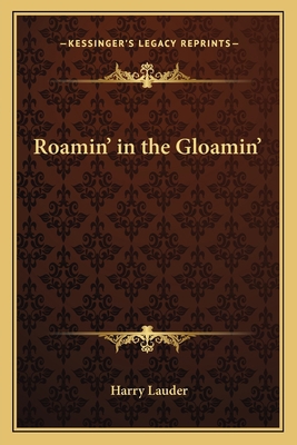 Roamin' in the Gloamin' 1162758058 Book Cover