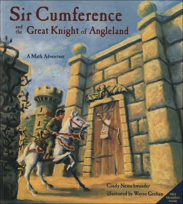Sir Cumference and the Great Knight of Anglelan... 0756917522 Book Cover