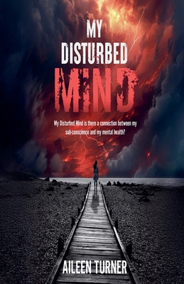 My Disturbed Mind B0G1NKCD9D Book Cover