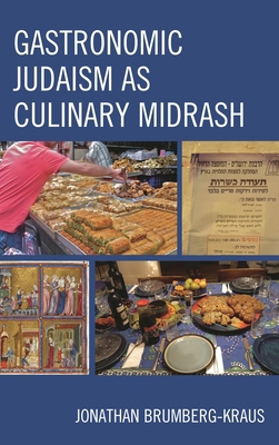 Gastronomic Judaism as Culinary Midrash 149857906X Book Cover