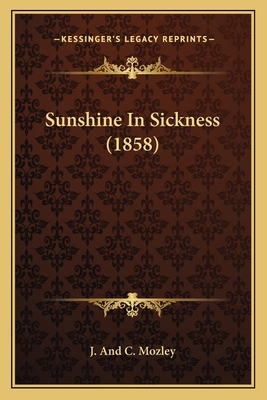 Sunshine In Sickness (1858) 1166931358 Book Cover