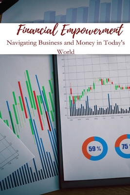 Financial Empowerment Navigating Business and M... 3341959394 Book Cover
