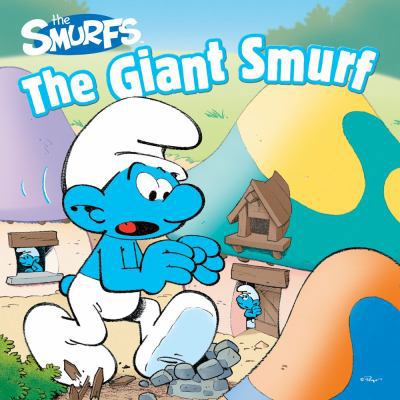 The Giant Smurf (Smurfs Classic) 1442461780 Book Cover