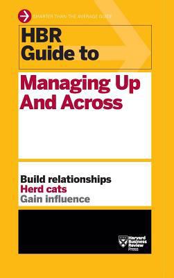 HBR Guide to Managing Up and Across (HBR Guide ... 1633695476 Book Cover