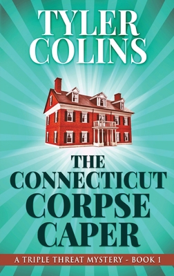 The Connecticut Corpse Caper [Large Print] 486747522X Book Cover