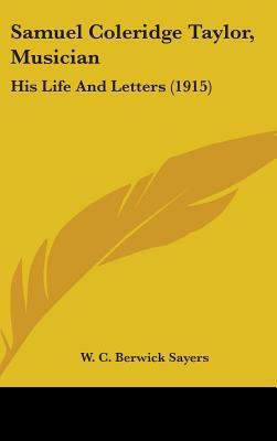 Samuel Coleridge Taylor, Musician: His Life And... 1436564336 Book Cover