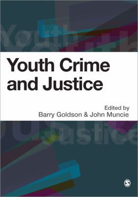 Youth Crime and Justice 1412911389 Book Cover
