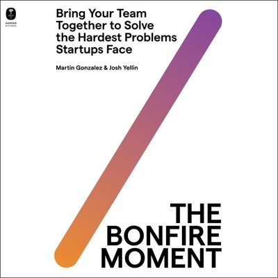 The Bonfire Moment: Bring Your Team Together to... B0CS64FR6Q Book Cover