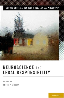 Neuroscience and Legal Responsibility 0199925607 Book Cover