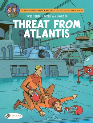 Blake & Mortimer Vol. 31 - Threat from Atlantis 1800441959 Book Cover