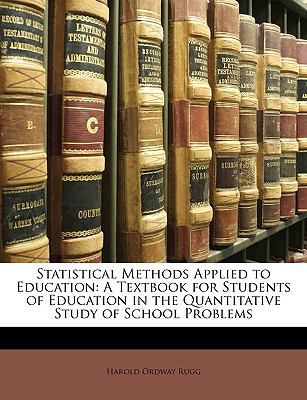 Statistical Methods Applied to Education: A Tex... 1148040587 Book Cover