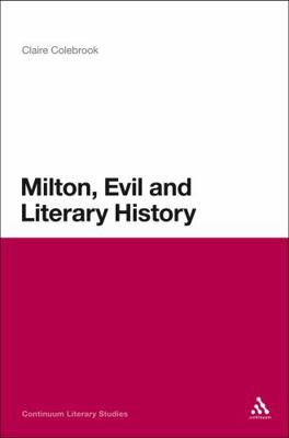 Milton, Evil and Literary History 0826484921 Book Cover