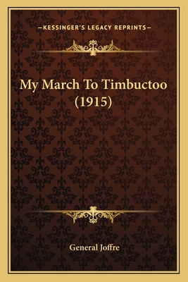 My March To Timbuctoo (1915) 1164010980 Book Cover