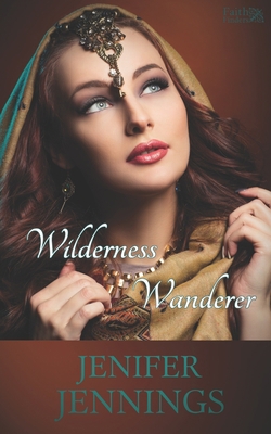 Wilderness Wanderer: A Biblical Historical stor... 1954105045 Book Cover