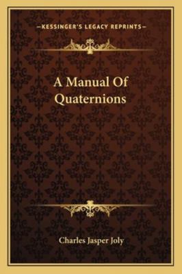 A Manual Of Quaternions 1163286176 Book Cover