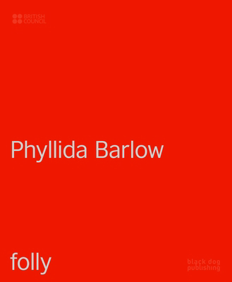 Phyllida Barlow: Folly 1911164678 Book Cover