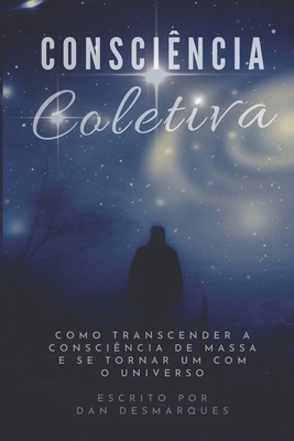 Consciência Coletiva: Como Transcender a Consci... [Portuguese] 169746016X Book Cover