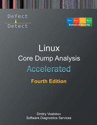 Accelerated Linux Core Dump Analysis: Training ... 1912636492 Book Cover