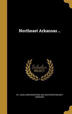 Northeast Arkansas .. 1373375280 Book Cover