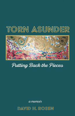 Torn Asunder: Putting Back the Pieces: A Memoir 1725286297 Book Cover