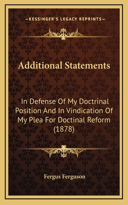 Additional Statements: In Defense Of My Doctrin... 1169072577 Book Cover