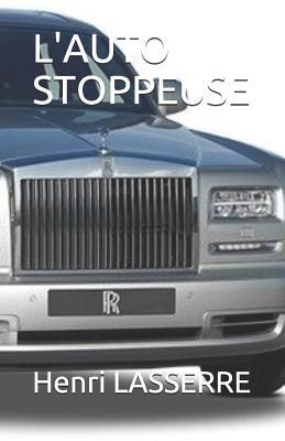 L'Auto Stoppeuse [French] 1520445008 Book Cover