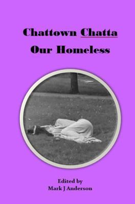 Chattown Chatta: Our Homeless B0DQ8LJWF4 Book Cover