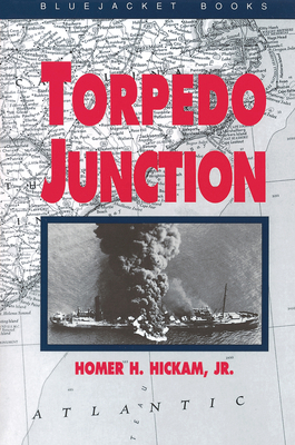 Torpedo Junction: U-Boat War Off America's East... 1557503621 Book Cover